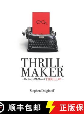 现货 危险游戏幕后创作故事 Thrill Maker: The Story of My Musical Thrill Me [9798218255442]