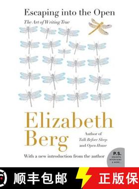 【3-4周达】Escaping Into the Open: The Art of Writing True [9780062200440]