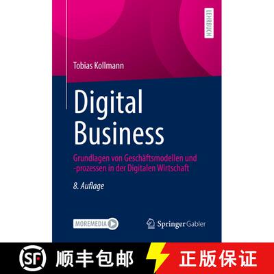 【3-4周达】Digital Business : Grundlagen von Geschäftsmodellen und -prozessen in der Digitalen Wirts... [9783658370688]