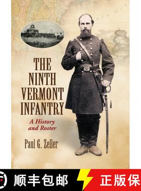 【3-4周达】The Ninth Vermont Infantry : A History and Roster [9781476686530]