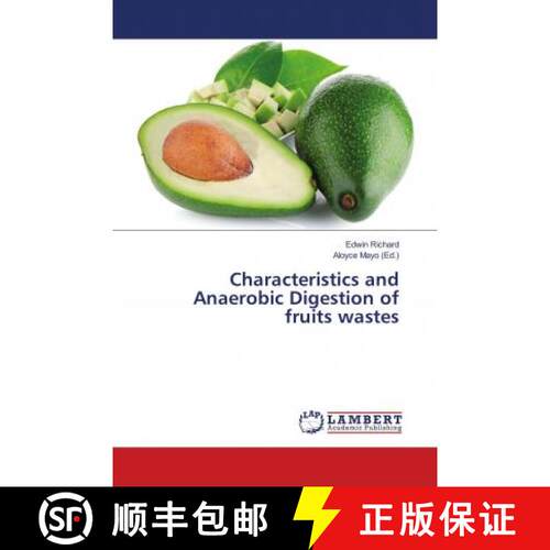 预订 Characteristics and Anaerobic Digestion of fruits wastes [9786139955602]