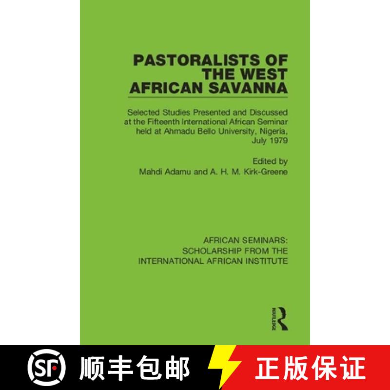 【3-4周达】Pastoralists of the West African Savanna: Selected Studies Presented and Discussed at the ... [9781138334526]
