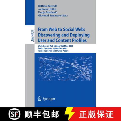 【3-4周达】From Web to Social Web - Discovering and Deploying User and Content Profiles: Workshop on ... [9783540749509]