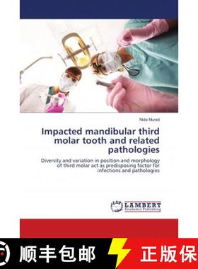 预订 Impacted mandibular third molar tooth and related pathologies [9786139886203]