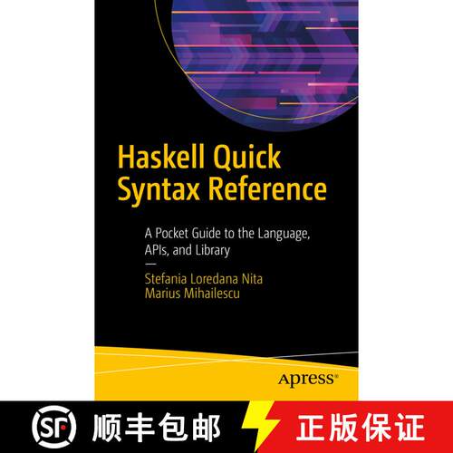 【3-4周达】Haskell Quick Syntax Reference : A Pocket Guide to the Language, APIs, and Library (First ... [9781484245064]