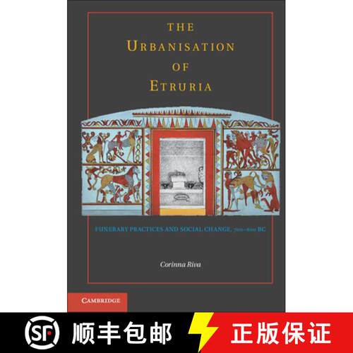 预订 The Urbanisation of Etruria: Funerary Practices and Social Change, 700-600 BC [9781107428942]