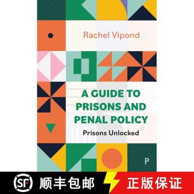 【2-3周达】精装 A Guide to Prisons and Penal Policy: Prisons Unlocked [9781447365419]