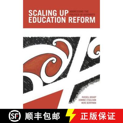 【3-4周达】Scaling Up Education Reform: Addressing the Politics of Disparity [9781877398544]