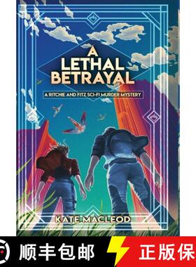 【3-4周达】A Lethal Betrayal: A Ritchie and Fitz Sci-Fi Murder Mystery [9781951439910]