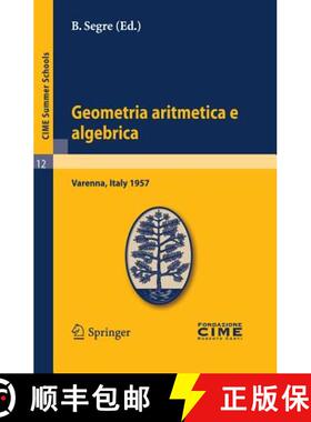 【3-4周达】Geometria aritmetica e algebrica : Lectures given at a Summer School of the Centro Interna... [9783642109256]