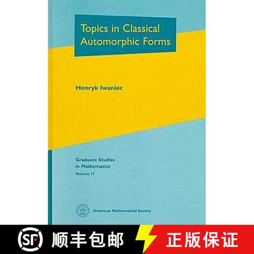 【3-4周达】精装 Topics in Classical Automorphic Forms [9780821807774]