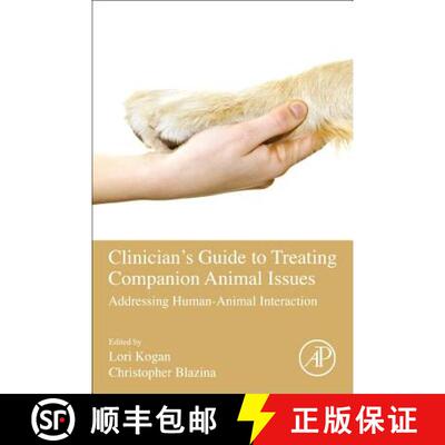 【3-4周达】Clinician's Guide to Treating Companion Animal Issues: Addressing Human-Animal Interaction [9780128129623]