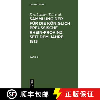 【3-4周达】Sammlung Der Für Die Königlich Preussische Rhein-Provinz Seit Dem Jahre 1813. Band 3 [9783112666494]