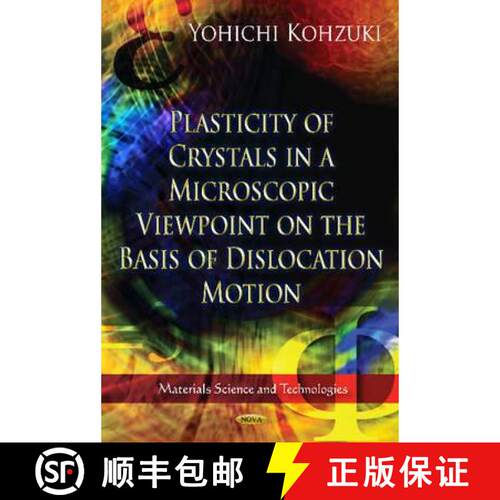 【3-4周达】精装 Plasticity of Crystals in a Microscopic Viewpoint on the Basis of Dislocation Motion.... [9781620814192]