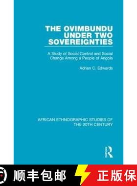 【3-4周达】The Ovimbundu Under Two Sovereignties: A Study of Social Control and Social Change Among a... [9781138589971]