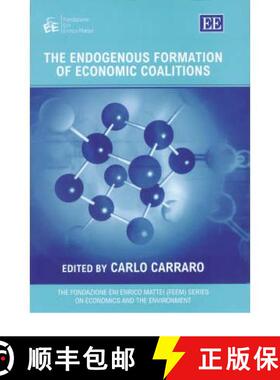 【3-4周达】The Endogenous Formation of Economic Coalitions [9781843762652]