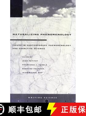 【3-4周达】Naturalizing Phenomenology: Issues in Contemporary Phenomenology and Cognitive Science [9780804736107]