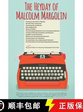 【3-4周达】The Heyday of Malcolm Margolin: The Damn Good Times of a Fiercely Independent Publisher [9781597142878]