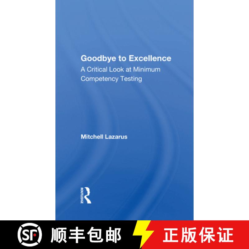 【3-4周达】Goodbye to Excellence: A Critical Look at Minimum Competency Testing [9780367171636]