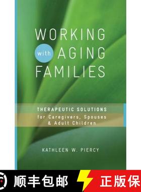 【3-4周达】Working with Aging Families: Therapeutic Solutions for Caregivers, Spouses, & Adult Children [9780393732825]