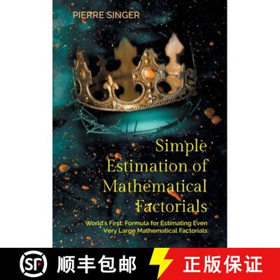 【3-4周达】Simple Estimation of Mathematical Factorials: World's First: Formula for Estimating Even V... [9783769377460]