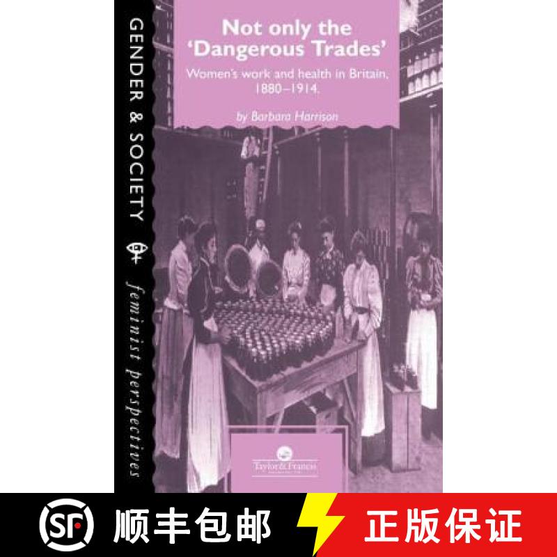 【3-4周达】Not Only The Dangerous Trades : Women's Work And Health In Britain 1880-1914 [9780748401451]