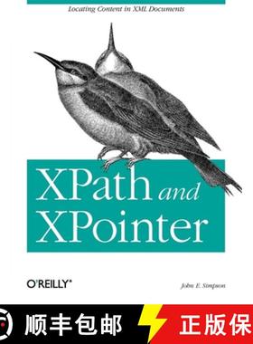 【3-4周达】Xpath and Xpointer: Locating Content in XML Documents [9780596002916]