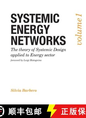 【3-4周达】Systemic Energy Networks, Vol. 1. The theory of Systemic Design applied to Energy sector [9781291044362]