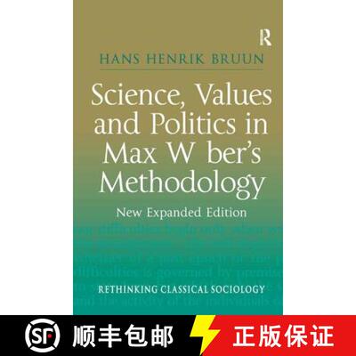 【3-4周达】精装 Science, Values and Politics in Max Weber's Methodology: New Expanded Edition [9780754645290]