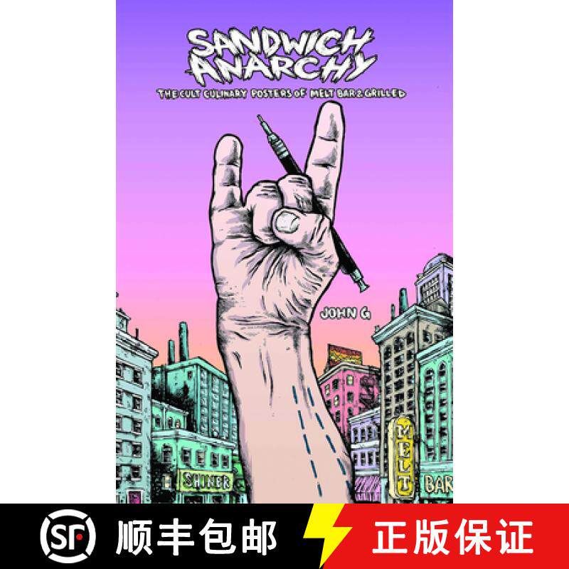 【3-4周达】Sandwich Anarchy : The Cult Culinary Posters of Melt Bar & Grilled [9780997813852]