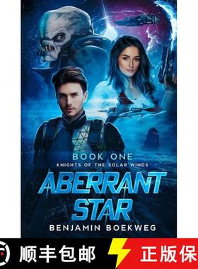 预订 Aberrant Star: Knights of the Solar Winds Book One [9798986144245]