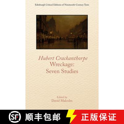 【3-4周达】Hubert Crackanthorpe, Wreckage: Seven Studies [9781474448369]