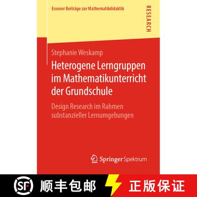 【3-4周达】Heterogene Lerngruppen im Mathematikunterricht der Grundschule : Design Research im Rahmen... [9783658252328]
