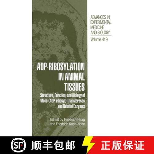 【3-4周达】精装 ADP Ribosylation in Animal Tissues: Structure, Function, and Biology of Mono (ADP-Rib... [9780306455100]