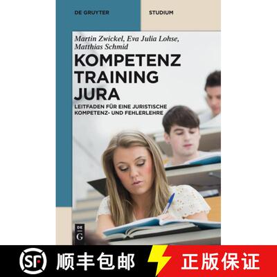 【3-4周达】精装 Kompetenztraining Jura – Leitfaden für eine Juristische Kompetenz– und Fehlerlehre [9783110312362]
