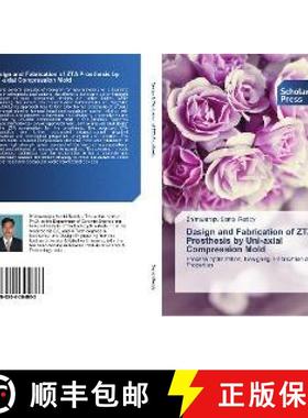 预订 Design and Fabrication of ZTA Prosthesis by Uni-axial Compression Mold [9786202304863]