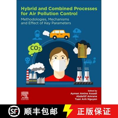 【4周达】Hybrid and Combined Processes for Air Pollution Control: Methodologies, Mechanisms and Effec... [9780323884495]