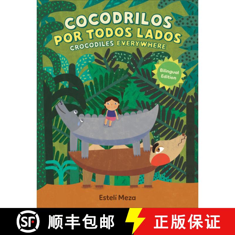 【3-4周达】Crocodiles Everywhere/Cocodrilos Por Todos Lados (Bilingual English-Spanish Edition) [9798217006274]