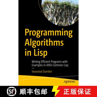 【3-4周达】Programming Algorithms in Lisp : Writing Efficient Programs with Examples in ANSI Common L... [9781484264270]