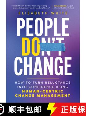 预订 People Do Change: How to Turn Reluctance Into Confidence Using Human-Centric Change Management [9798891385191]