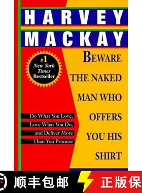 预订 Beware the Naked Man Who Offers You His Shirt: Do What You Love, Love What You Do, and Deliver M... [9780449911846]