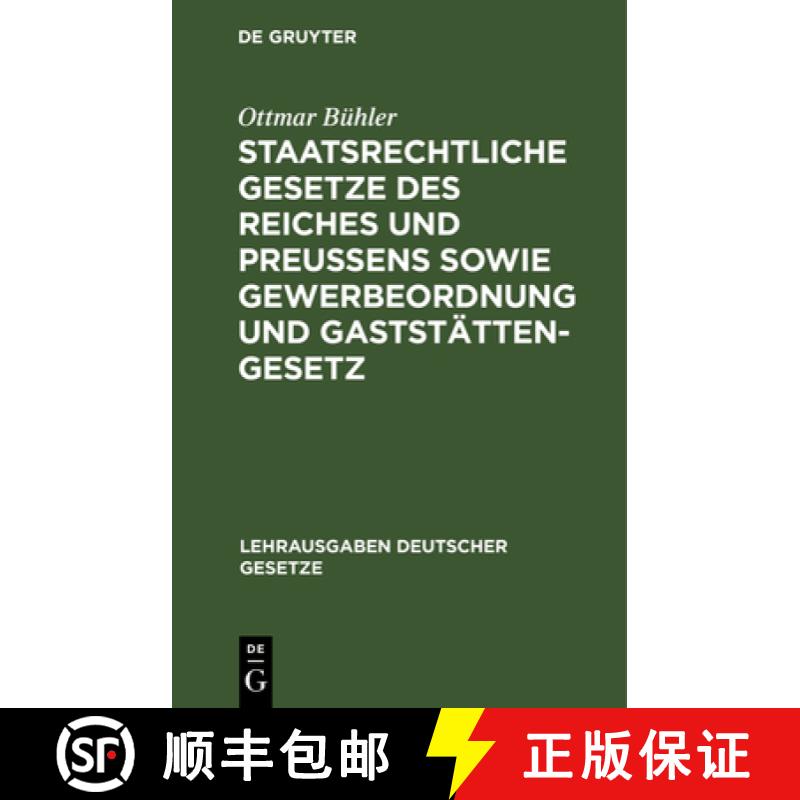 【3-4周达】精装 Staatsrechtliche Gesetze Des Reiches Und Preussens Sowie Gewerbeordnung Und Gaststatt... [9783111284545] - 实物图