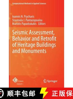 【3-4周达】Seismic Assessment, Behavior and Retrofit of Heritage Buildings and Monuments [9783319161297]