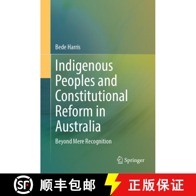 【3-4周达】Indigenous Peoples and Constitutional Reform in Australia : Beyond Mere Recognition [9789819971206]