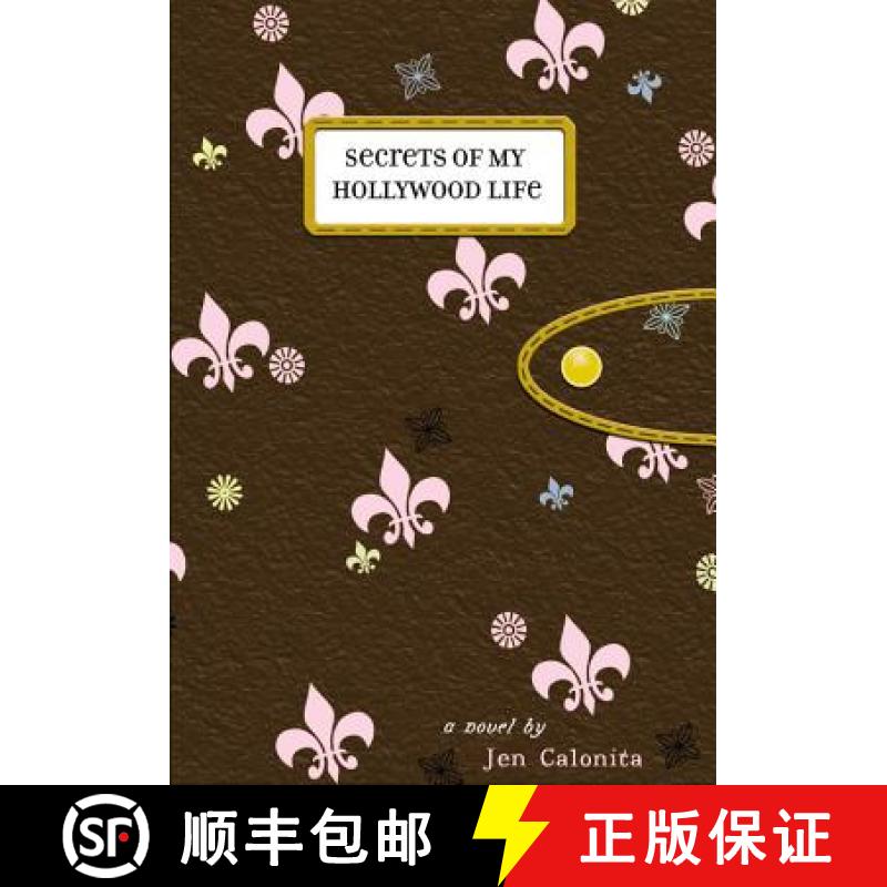 【3-4周达】Secrets Of My Hollywood Life: Number 1 in series [9780316154437]