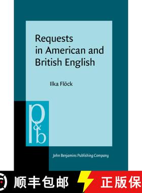 【3-4周达】Requests in American and British English: A Contrastive Multi-Method Analysis [9789027256706]