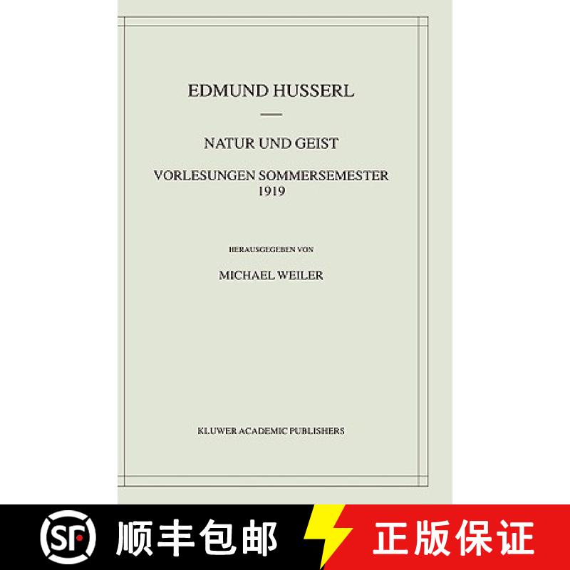 【3-4周达】Natur Und Geist: Vorlesungen Sommersemester 1919 [9781402004049]
