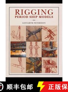 【3-4周达】Rigging Period Ships Models: A Step-by-step Guide to the Intricacies of Square-rig: A Step... [9781848321021]