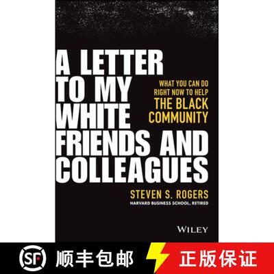 【3-4周达】Letter to My White Friends and Colleagues - What You Can Do Right Now to Help the Black Co... [9781119794776]