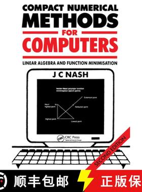 【3-4周达】Compact Numerical Methods for Computers: Linear Algebra and Function Minimisation [9780852743195]
